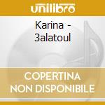 Karina - 3alatoul cd
