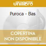 Puroca - Bas cd