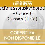 Tchaikovsky\debussy\ravel\mussorgsky\borodin\rimsky-korsakov\rodrigo - Concert Classics (4 Cd)