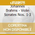 Johannes Brahms - Violin Sonates Nos. 1-3 cd