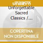 Unforgettable Sacred Classics / Various cd