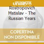Rostropovich Mstislav - The Russian Years cd