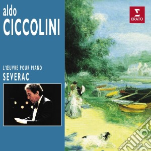 Deodat De Severac - L'Oeuvre Pour Piano  cd musicale di Aldo Ciccolini