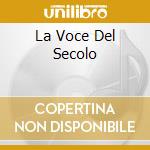 La Voce Del Secolo cd