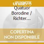 Quatuor Borodine / Richter Sviatoslav - Quintette ''La Truite'' / ''Wanderer-Fantasie'' cd