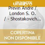 Previn Andre / London S. O. / - Shostakovich / Britten cd