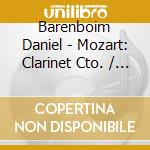 Barenboim Daniel - Mozart: Clarinet Cto. / Piano cd