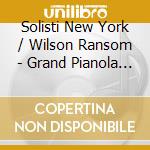 Solisti New York / Wilson Ransom - Grand Pianola Music / Vermont Counterpoint / Eight Lines cd