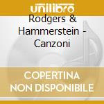 Rodgers & Hammerstein - Canzoni cd musicale di Rodgers & Hammerstein