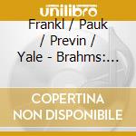 Frankl / Pauk / Previn / Yale - Brahms: Piano Trios Nos. 1-3 / cd