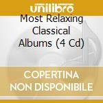 Most Relaxing Classical Albums (4 Cd) cd