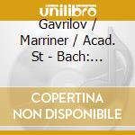 Gavrilov / Marriner / Acad. St - Bach: Keyboard Concertos / Fre cd musicale di Andrei Gavrilov
