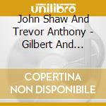John Shaw And Trevor Anthony - Gilbert And Sullivan: Patience cd