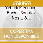 Yehudi Menuhin - Bach - Sonatas Nos 1 & 2 Partita No 1, For Solo Violin cd musicale di Yehudi Menuhin