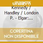 Kennedy / Handley / London P. - Elgar: Violin Concerto cd musicale di Nigel Kennedy
