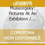 Mussorgsky: Pictures At An Exhibition / Weissenberg cd musicale di Alexis Weissenberg