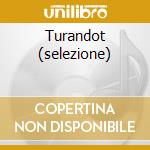 Turandot (selezione) cd