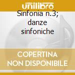 Sinfonia n.3; danze sinfoniche cd