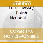 Lutoslawski / Polish National - Lutoslawski: Symphony N. 1 & 2 cd musicale di Witold Lutoslawski
