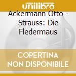 Ackermann Otto - Strauss: Die Fledermaus