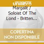 Margalit / Soloist Of The Lond - Britten / Walton cd