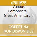 Various Composers - Great American Musicals - South Pacific cd musicale di Various Composers