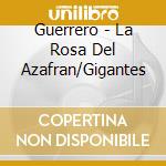Guerrero - La Rosa Del Azafran/Gigantes cd