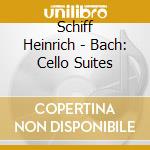 Schiff Heinrich - Bach: Cello Suites cd musicale di Heinrich Schiff