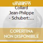 Collard Jean-Philippe - Schubert: Piano Trios cd musicale di Jean-philipp Collard