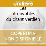 Les introuvables du chant verdien cd