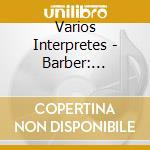 Varios Interpretes - Barber: Orchestral Works cd