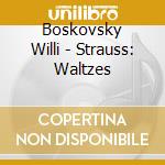 Boskovsky Willi - Strauss: Waltzes cd