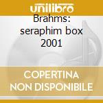 Brahms: seraphim box 2001 cd