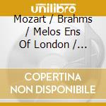 Mozart / Brahms / Melos Ens Of London / De Peyer - Clarinet Quintet A Maj / Clarinet Quintet B Min cd musicale di Mozart / Brahms / Melos Ens Of London / De Peyer