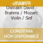 Oistrakh David - Brahms / Mozart: Violin / Sinf cd