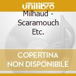Milhaud - Scaramouch Etc. cd