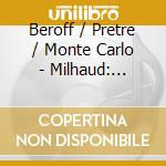 Beroff / Pretre / Monte Carlo - Milhaud: Scaramouche / Paris / cd