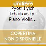 Pyotr Ilyich Tchaikovsky - Piano Violin Concerto cd