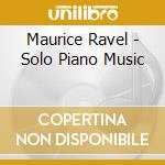 Maurice Ravel - Solo Piano Music cd