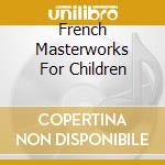 French Masterworks For Children cd
