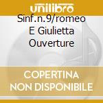 Sinf.n.9/romeo E Giulietta Ouverture cd
