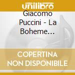 Giacomo Puccini - La Boheme (Highlights) cd musicale