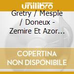 Gretry / Mesple / Doneux - Zemire Et Azor (2 Cd) cd