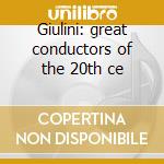 Giulini: great conductors of the 20th ce cd