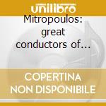 Mitropoulos: great conductors of the 20t cd