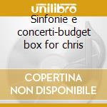 Sinfonie e concerti-budget box for chris cd