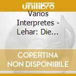 Varios Interpretes - Lehar: Die Lustige Witwe / Sch cd musicale di Varios Interpretes