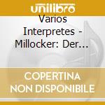 Varios Interpretes - Millocker: Der Bettelstudent / cd musicale di Varios Interpretes