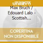 Max Bruch / Edouard Lalo - Scottish Fantasy / Symp.Espagnole cd