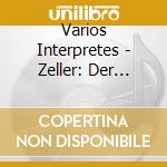 Varios Interpretes - Zeller: Der Vogelhandler cd musicale di Varios Interpretes